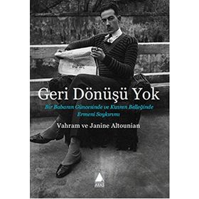 Geri Dönüşü Yok - Janine Altounian Vahram Altounian Janine Altounian
