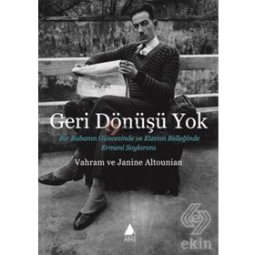 Geri Dönüşü Yok - Janine Altounian Vahram Altounian Janine Altounian