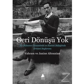 Geri Dönüşü Yok - Janine Altounian Vahram Altounian Janine Altounian
