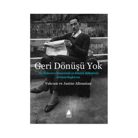 Geri Dönüşü Yok - Janine Altounian Vahram Altounian Janine Altounian