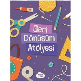 Geri Dönüşüm Atölyesi - Kolektif