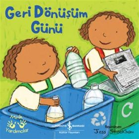 Geri Dönüşüm Günü – Minik Yardımcıları - Ali Berktay
