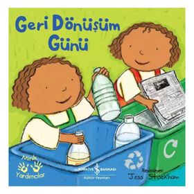 Geri Dönüşüm Günü – Minik Yardımcıları - Ali Berktay