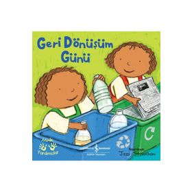 Geri Dönüşüm Günü – Minik Yardımcıları - Ali Berktay