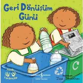 Geri Dönüşüm Günü – Minik Yardımcıları - Ali Berktay