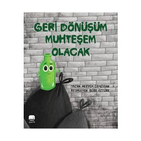 Geri Dönüşüm Muhteşem Olacak - Meryem Ermeydan