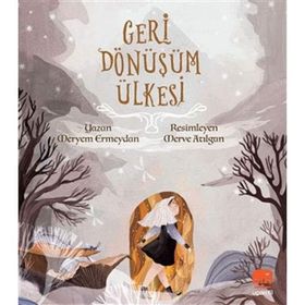 Geri Dönüşüm Ülkesi - Meryem Ermeydan