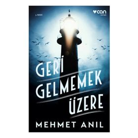 Geri Gelmemek Üzere - Mehmet Anıl