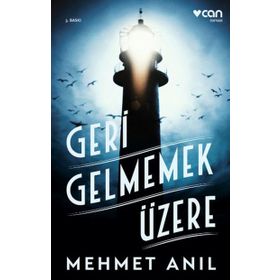 Geri Gelmemek Üzere - Mehmet Anıl