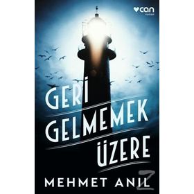 Geri Gelmemek Üzere - Mehmet Anıl