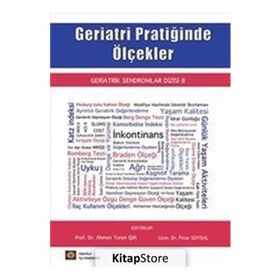 Geriatri Pratiğinde Ölçekler - Pınar Soysal Ahmet Turan Işık