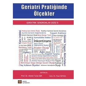 Geriatri Pratiğinde Ölçekler - Pınar Soysal Ahmet Turan Işık