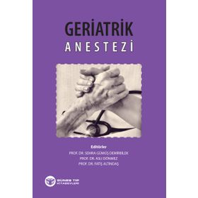 Geriatrik Anestezi - Güneş Tıp Kitabevi