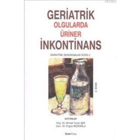 GERIATRIK OLGULARDA ÜRİNER İNKONTİNANS - KOLLEKTIF