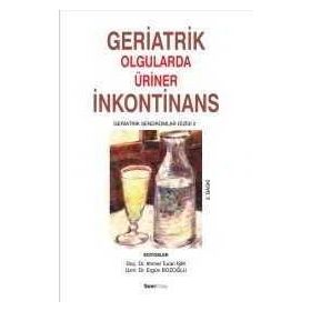 GERIATRIK OLGULARDA ÜRİNER İNKONTİNANS - KOLLEKTIF