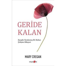 Geride Kalan Kayıpla Yaralanmış Bir Ruhun İyileşme Hikayesi Okuyan Us Yayınları