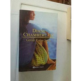 GERIDE KALAN SIRLAR - DIANE CHAMBERLAIN