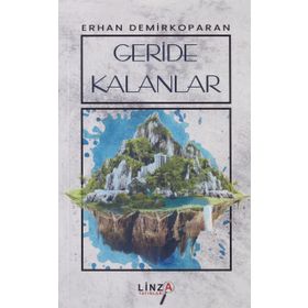 Geride Kalanlar - İsmail Biçer