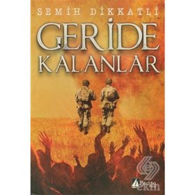 GERIDE KALANLAR - SEMIH DIKKATLI