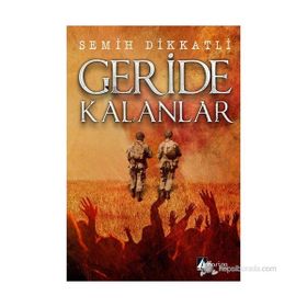 GERIDE KALANLAR - SEMIH DIKKATLI
