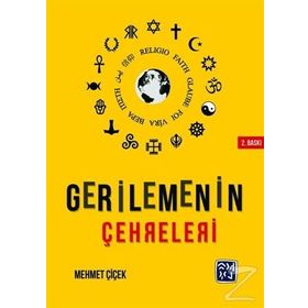Gerilemenin Çehreleri - Mehmet Çiçek