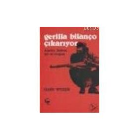 GERILLA BİLANÇO ÇIKARIYOR ARJANTIN BOLIVYA ŞİLİ VE URUGUAY - GABY WEBER