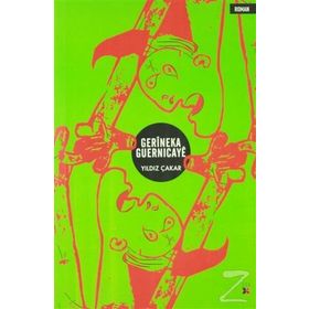 Gerıneka Guernıcaye - Yıldız Çakar