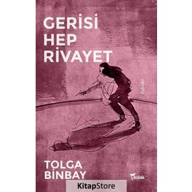 Gerisi Hep Rivayet - Tolga Binbay