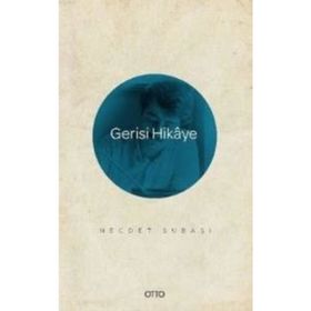 Gerisi Hikaye - Hikayeler - Ahmet Öztürk