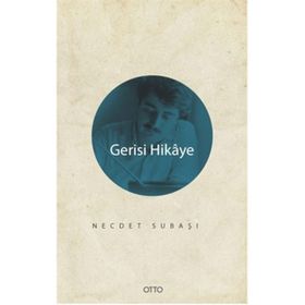 Gerisi Hikaye - Hikayeler - Ahmet Öztürk