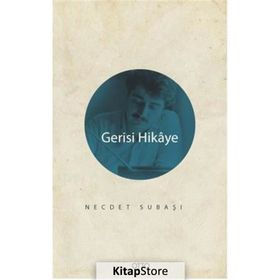 Gerisi Hikaye - Necdet Subaşı