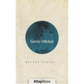 Gerisi Hikaye - Necdet Subaşı