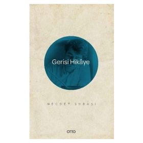 Gerisi Hikaye - Necdet Subaşı