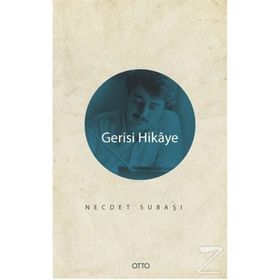 Gerisi Hikaye - Necdet Subaşı
