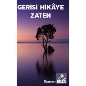 Gerisi Hikaye Zaten - Osman Eker
