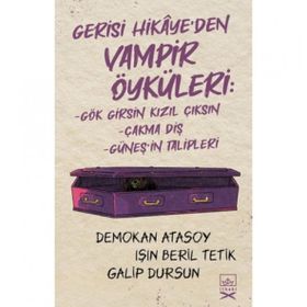 Gerisi Hikâye`den Vampir Öyküleri İthaki Yayınları