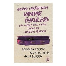 Gerisi Hikâye`den Vampir Öyküleri İthaki Yayınları