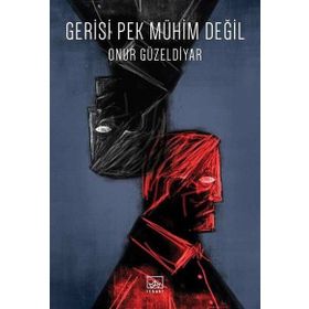Gerisi Pek Mühim Değil - Onur Güzeldiyar