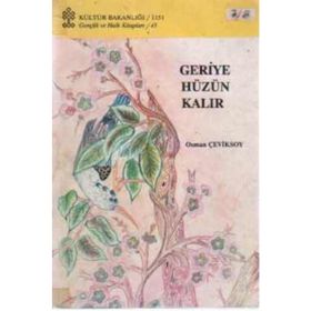 GERIYE HÜZÜN KALIR (ÖYKÜLER) - OSMAN ÇEVİKSOY