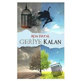 Geriye Kalan - Makbule Abalı