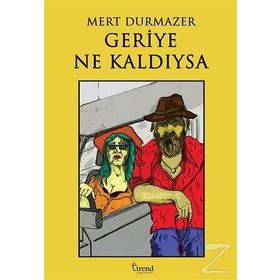 Geriye Ne Kaldıysa - Mert Durmazer