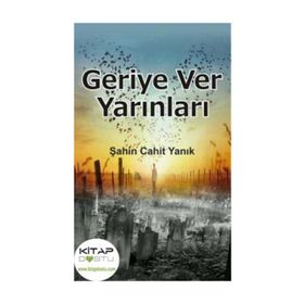 Geriye Ver Yarınları - Şahin Cahit Yanık
