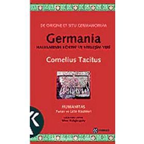 GERMANIA HALKLARININ KÖKENİ VE YERLEŞİM YERI - CORNELIUS TACITUS