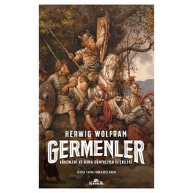 Germenler - Kökenleri Ve Roma Dünyasıyla İlişkileri - Herwig Wolfram