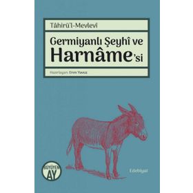 Germiyanlı Şeyhi ve Harname'si - Tahirü'l Mevlevi