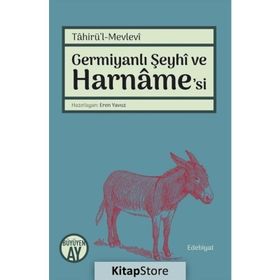Germiyanlı Şeyhi ve Harname'si - Tahirü'l Mevlevi