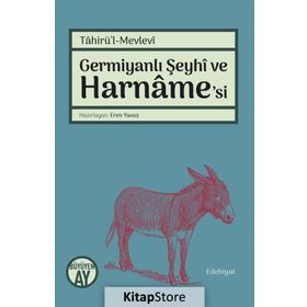 Germiyanlı Şeyhi ve Harname'si - Tahirü'l Mevlevi