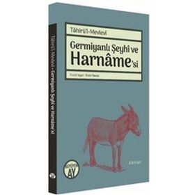 Germiyanlı Şeyhi ve Harname'si - Tahirü'l Mevlevi