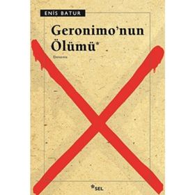 GERONIMO'NUN ÖLÜMÜ - ENIS BATUR