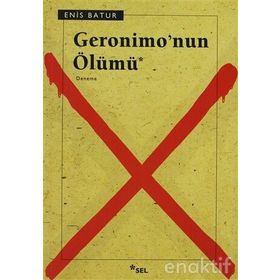 GERONIMO'NUN ÖLÜMÜ - ENIS BATUR